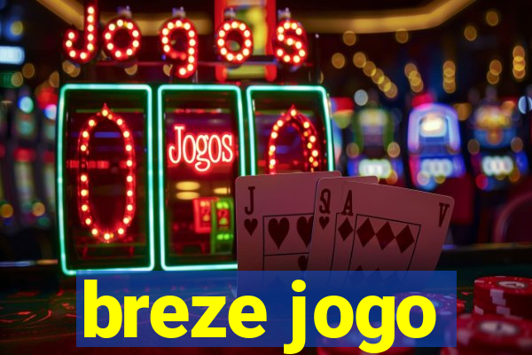 breze jogo